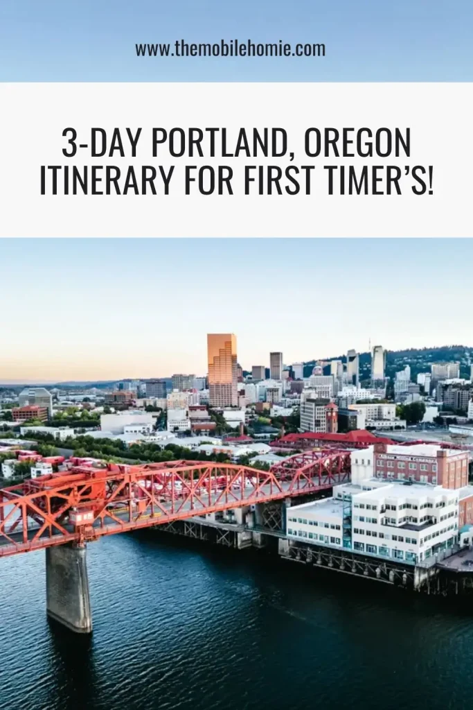Pinterest graphic for a 3-day Portland, Oregon itinerary for first-time visitors, featuring an aerial view of downtown Portland, the Willamette River, and the red Steel Bridge.