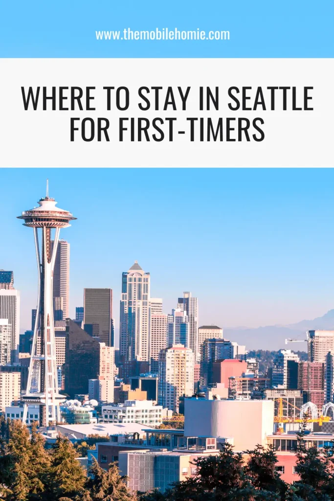 Pinterest graphic for where to stay in Seattle for first-time visitors, featuring the Space Needle and downtown Seattle skyline in Washington.